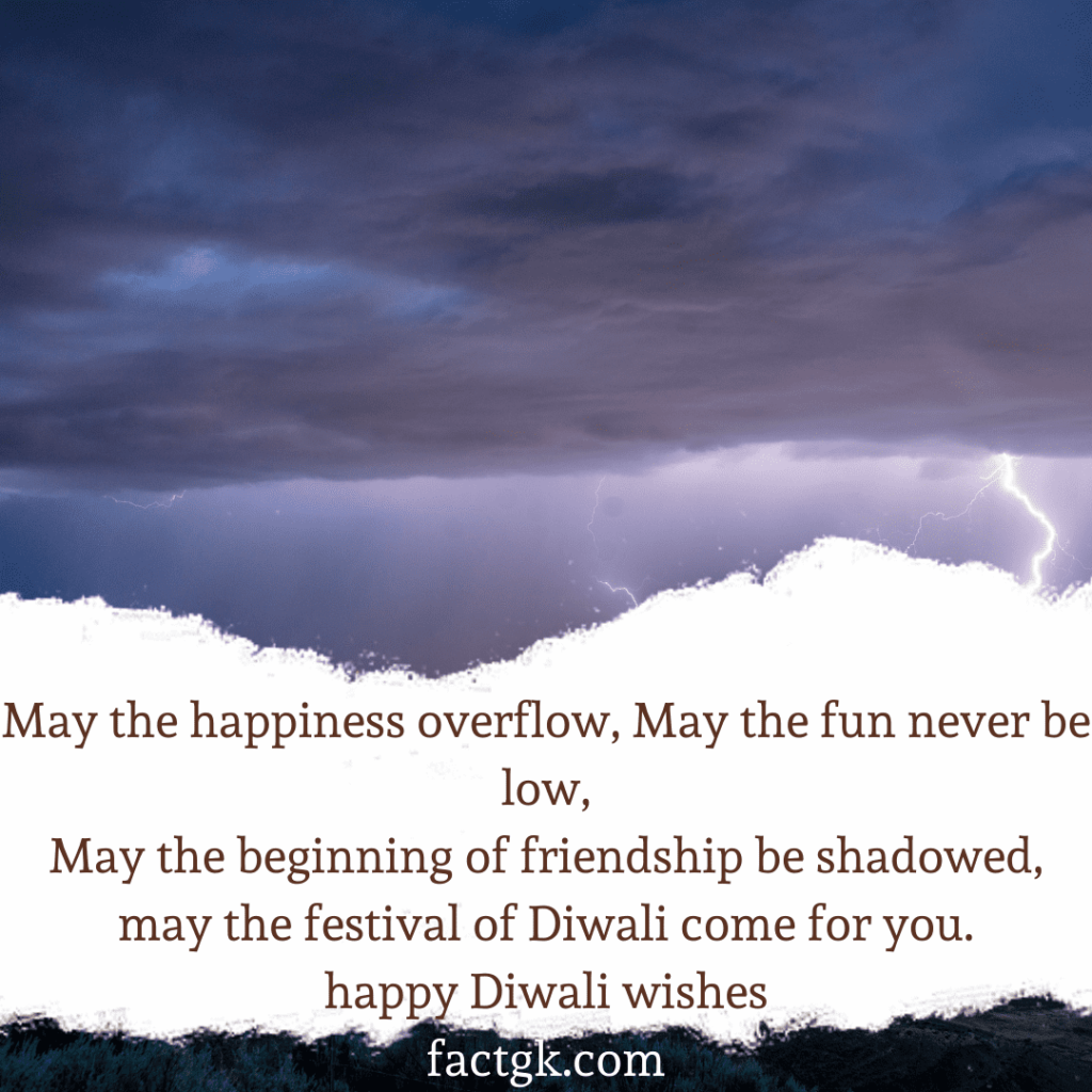 May the happiness overflow May the fun never be low May the beginning of friendship be shadowed may the festival of Diwali come for you. happy Diwali wishes 1 Happy Diwali 2024 Wishes