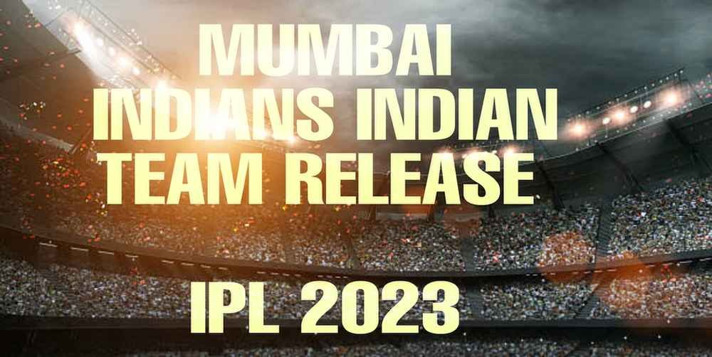 MI IPL 2023 New Teams Update,